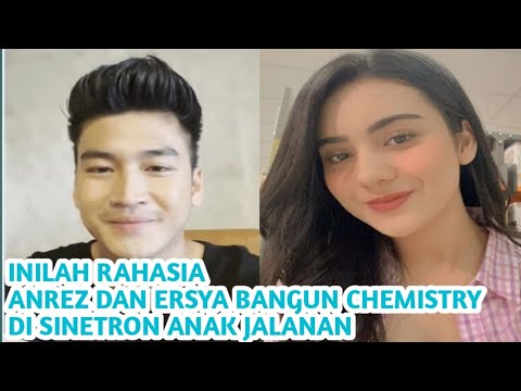 INILAH RAHASIA ANREZ DAN ERSYA BANGUN CHEMISTRY DI SINETRON ANAK JALANAN