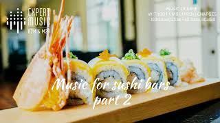 Music for sushi bars part 2
