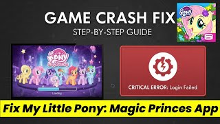 Fix My Little Pony: Magic Princes App Crashing Issue on Android I 100% Working Solution screenshot 5