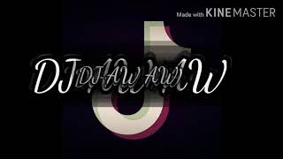 DJ aw aw viral tik tok by DJ DINATA