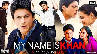 My Name Is Khan Full Movie | Shah Rukh Khan | Kajol | Jimmy Sheirgill | Kavin Dave | Review & Facts