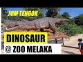 Jom Tengok Dinosaur di Zoo Melaka