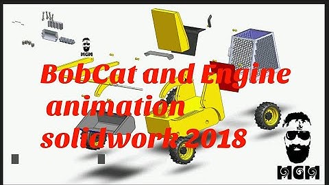 Bobcat and engine.animation in Solidwork 2018