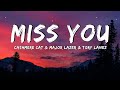 Cashmere Cat & Major Lazer & Tory Lanez Miss You [Lyrics•Lyricos]