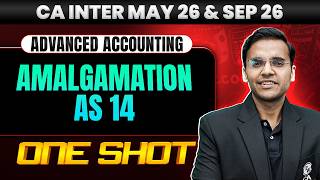 CA Inter Advanced Accounting | Amalgamation | AS 14 | CA Inter May26 & Sep 26 | CA Nitin Goel