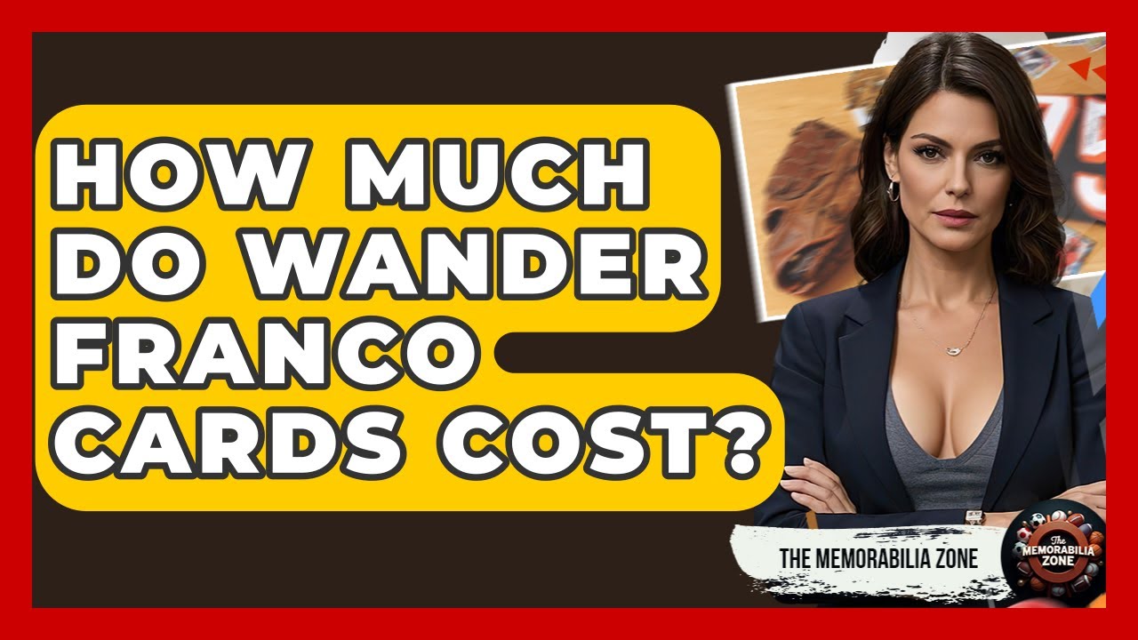 How Much Do Wander Franco Cards Cost? - The Memorabilia Zone