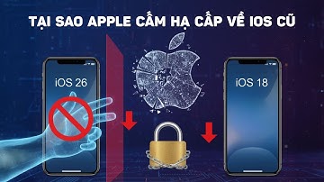 Lý do Apple không cho hạ cấp về iOS cũ | Khoá sign iOS là gì?!