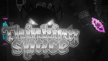 Thinking Space 100% (Extreme Demon) by Atomic [3 COINS]