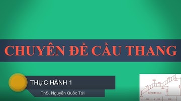 SAP2000 - Chuyên đề Cầu thang - Thực hành 1