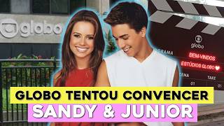 O PROGRAMA "SANDY E JUNIOR" QUE NUNCA ACONTECEU NA TV GLOBO