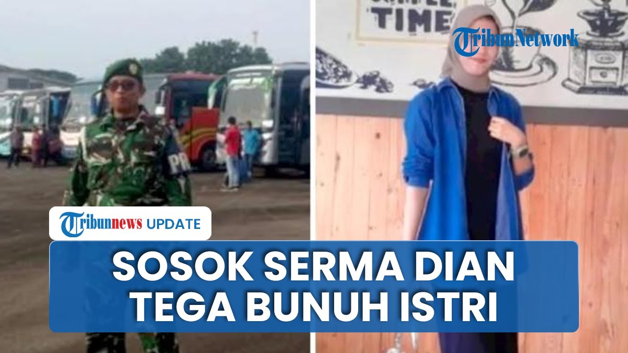 Sosok Oknum TNI Serma Dian yang Tega Bunuh Istri Pakai Sangkur, Sering KDRT Korban & Kecanduan Judol