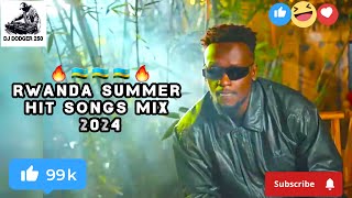 🇷🇼Rwanda summer hit songs mix 2024