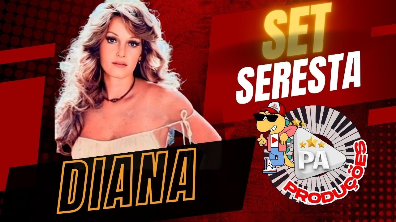 Set Seresta Diana (Com Letra)