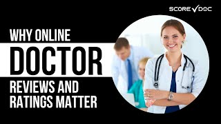 6 Reasons to Rely on Online Doctor Reviews | ScoreDoc