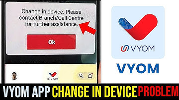 Vyom App "Change In Device" Problem SOLUTION✅ || Vyom App Not Working Problem Fix 2025