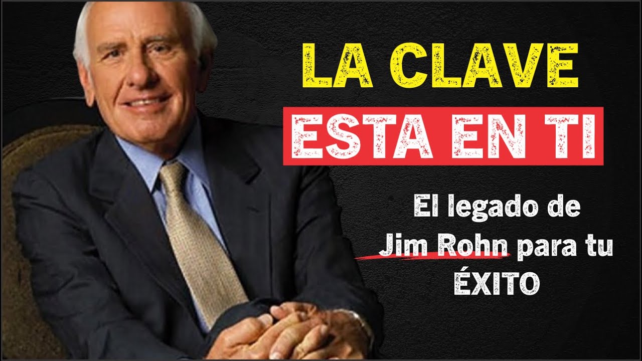 7 Estrategias de Jim Rohn para ALCANZAR RIQUEZA y FELICIDAD. Te CAMIARA ...
