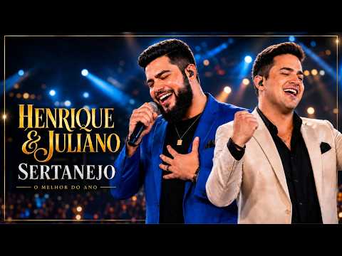 Henrique e Juliano As Mais Tocadas 2026 - Na Hora da Raiva, Vidinha de Balada, A Maior Saudade
