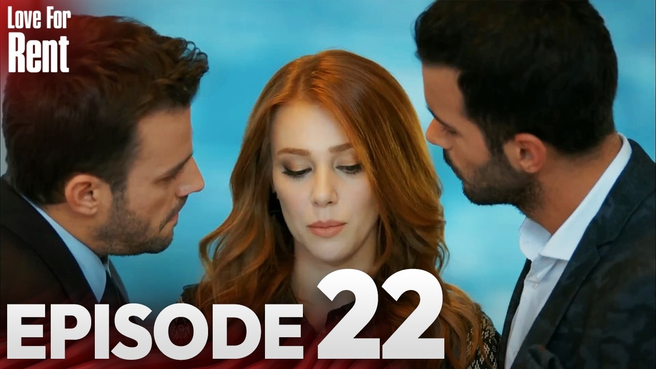 Love For Rent | Episode 22 | English Subtitles | Kiralik Ask