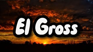 Virlán García - El Gross [Letra/Lyrics] 🎧