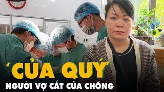 Người vợ cắt 'của quý' của chồng vì cưỡng dâm con riêng