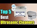 5 Best Ultrasonic Cleaners