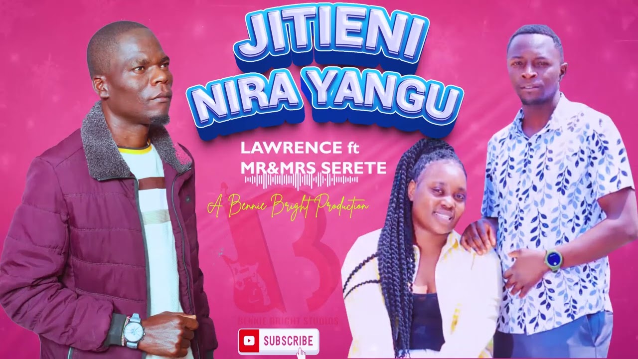 NIRA YANGU_LAWRENZO MASIBO FT MR&MRS SERETE(OFFICIAL LYRICS).