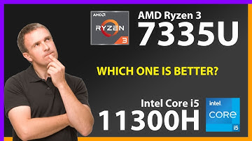 AMD Ryzen 3 7335U vs INTEL Core i5 11300H Technical Comparison