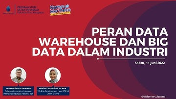 Webinar : "Peran Data Warehouse dan Big Data dalam Industri"