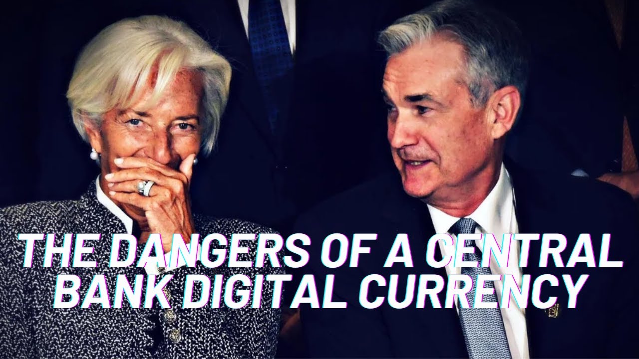 The Dangers of A Central Bank Digital Currency