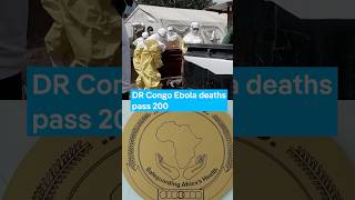 DR Congo Ebola deaths pass 200
