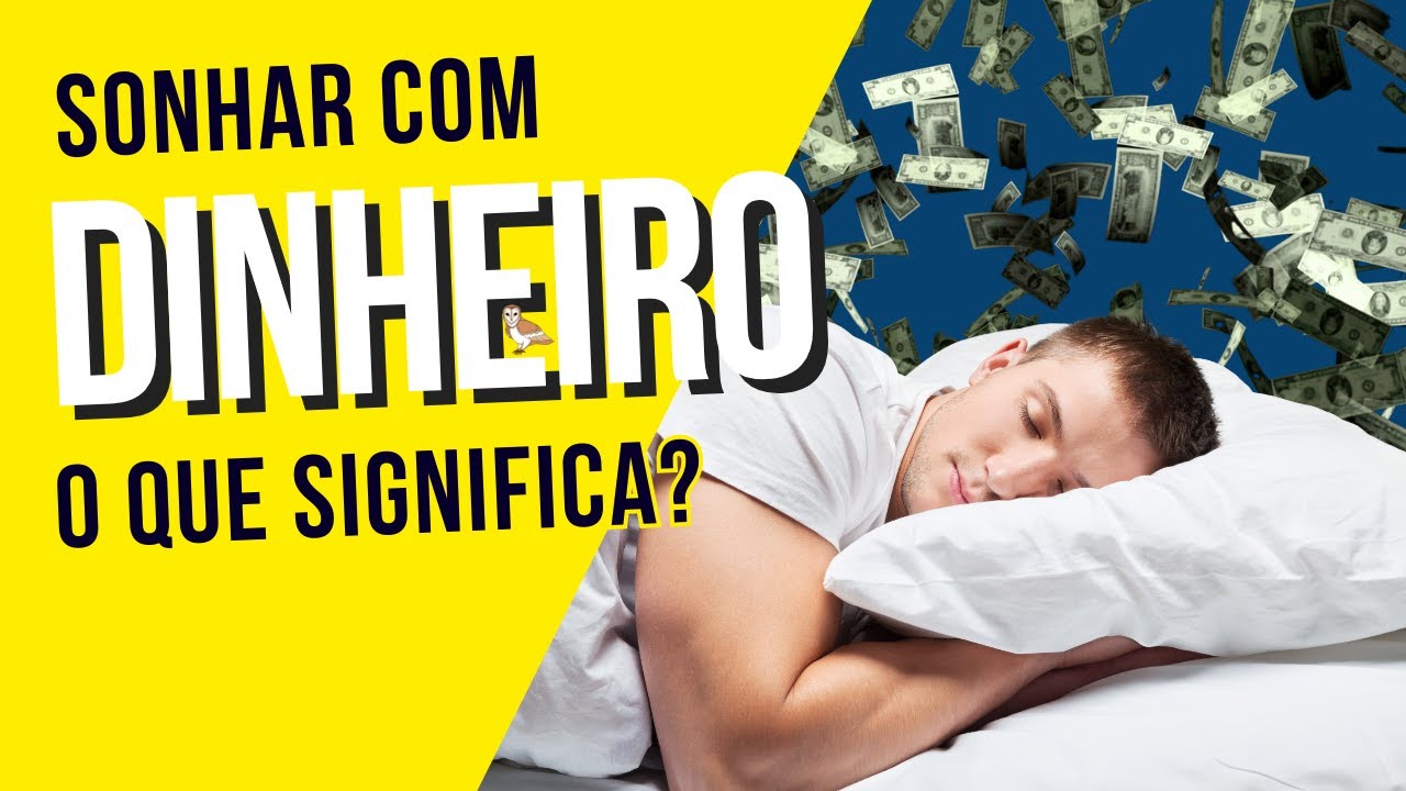 Sonhar com Dinheiro, o que significa? - YouTube