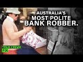 Print Of Proof | It Took 50 YEARS to Take Down Australia's Most Polite Bank Robber