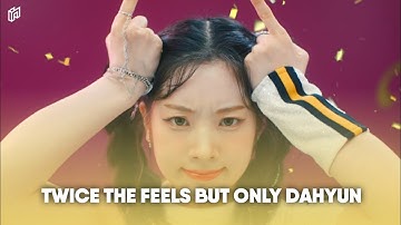 » TWICE THE FEELS BUT ONLY DAHYUN » Solo Screentime