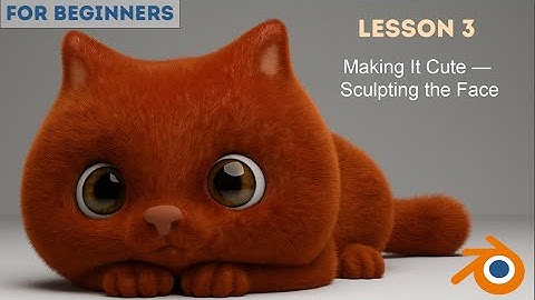 Lesson 3 – Sculpting & Detailing the Cute Cat | Blender Beginner Tutorial