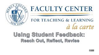 Using Student Feedback: Reach Out, Reflect, Revise