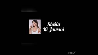 Download Lagu Sheila Ki Jawani (slowed + reverb) creds: InShot MP3