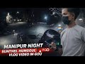 #Manipur night vlog video 😂#manipur sunthel hunggul vlog video 📷 please subscribe 🙏?#manipur vlog 😊