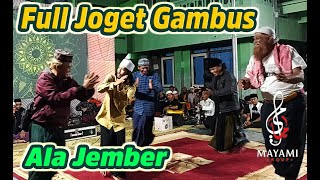 Full Joget Gambus ala Jember - Serrrruuu.... - Insan Gambus - Temu Kangen  - gambus MAYAMI GROUP