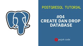 POSTGRESQL TUTORIAL #4 CREATE DAN DROP DATBASE POSTGRESQL DI DOCKER