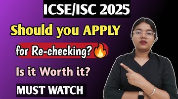 ICSE/ISC 2025: Should you Apply for Rechecking? | Is it worth it? MUST WATCH🔥