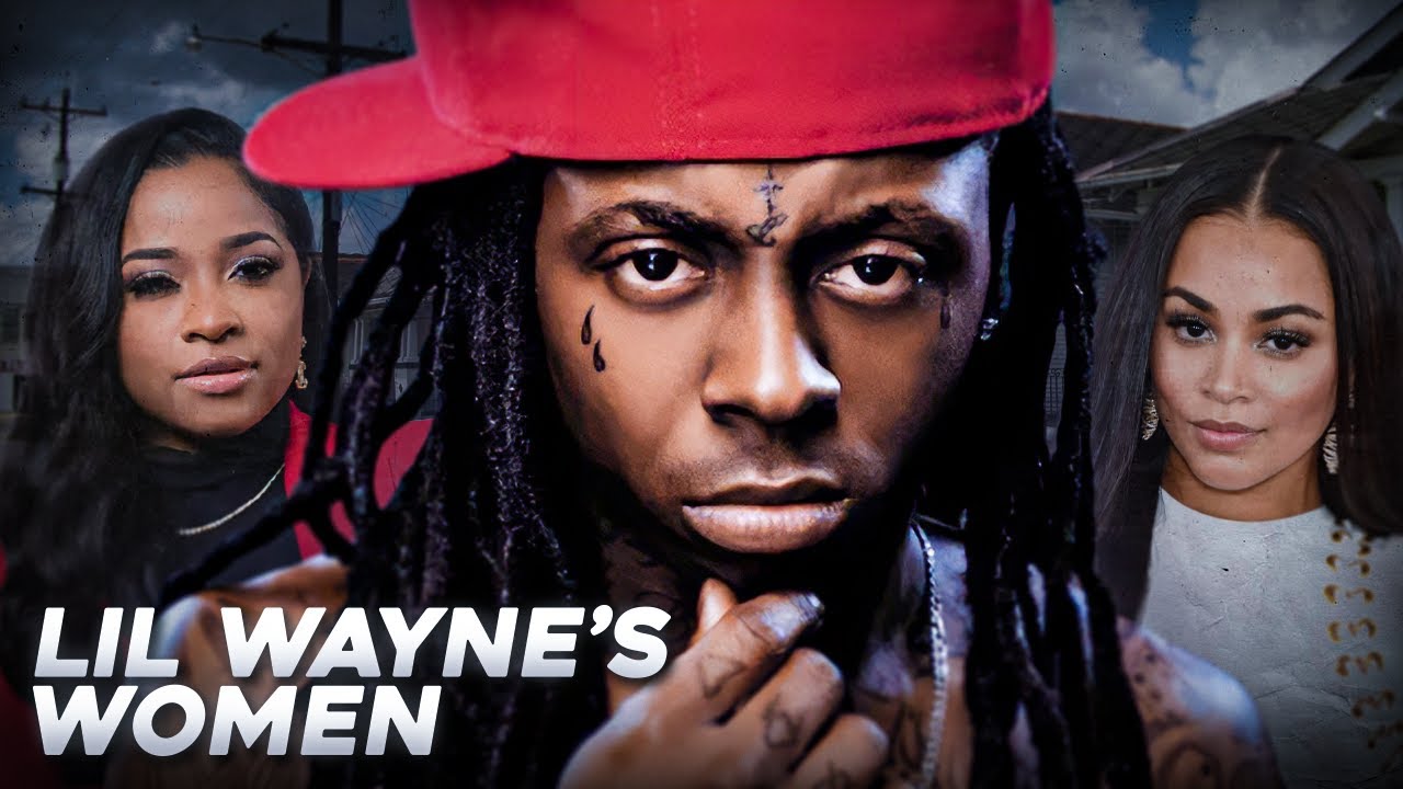 All of LIL WAYNE'S Women | Who Are THEY?