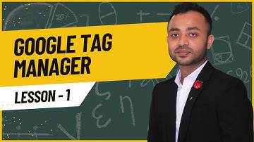 Google Tag Manager Explained
