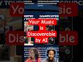 Your Music is Discoverable with AI