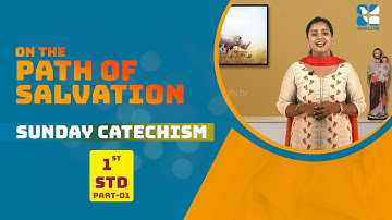 Syro Malabar Catechism | On the Path of salvation | STD-01 | Chapter-3 | PART -1 | ShalomTV