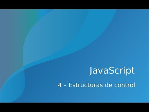 Curso de JavaScript y TypeScript - 4 Estructuras de control (condicionales y bucles)