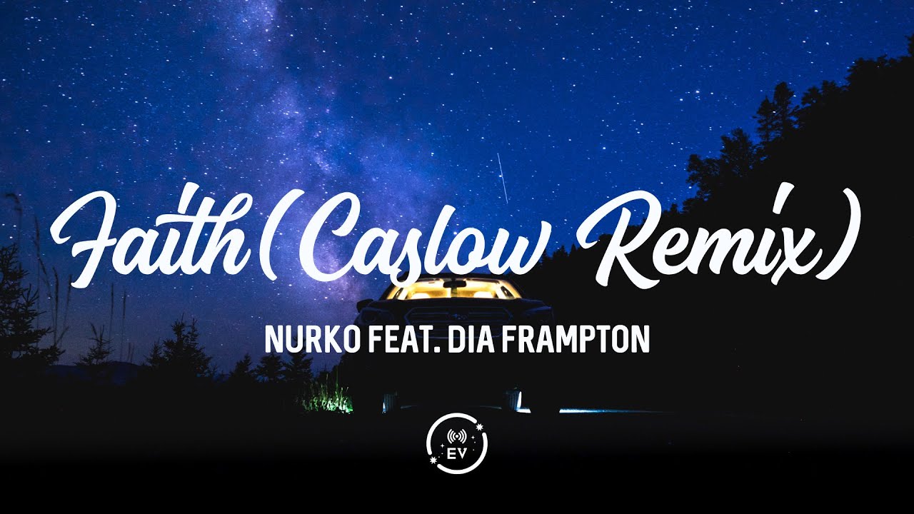 Nurko - Faith (Lyrics) | Caslow Remix ft. Dia Frampton