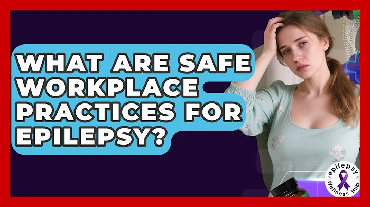 What Are Safe Workplace Practices For Epilepsy? - Epilepsy Wellness Hub