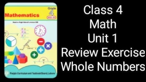 Class 4 Math | Unit 1 Review Exercise | Complete Solution | KPK Textbook