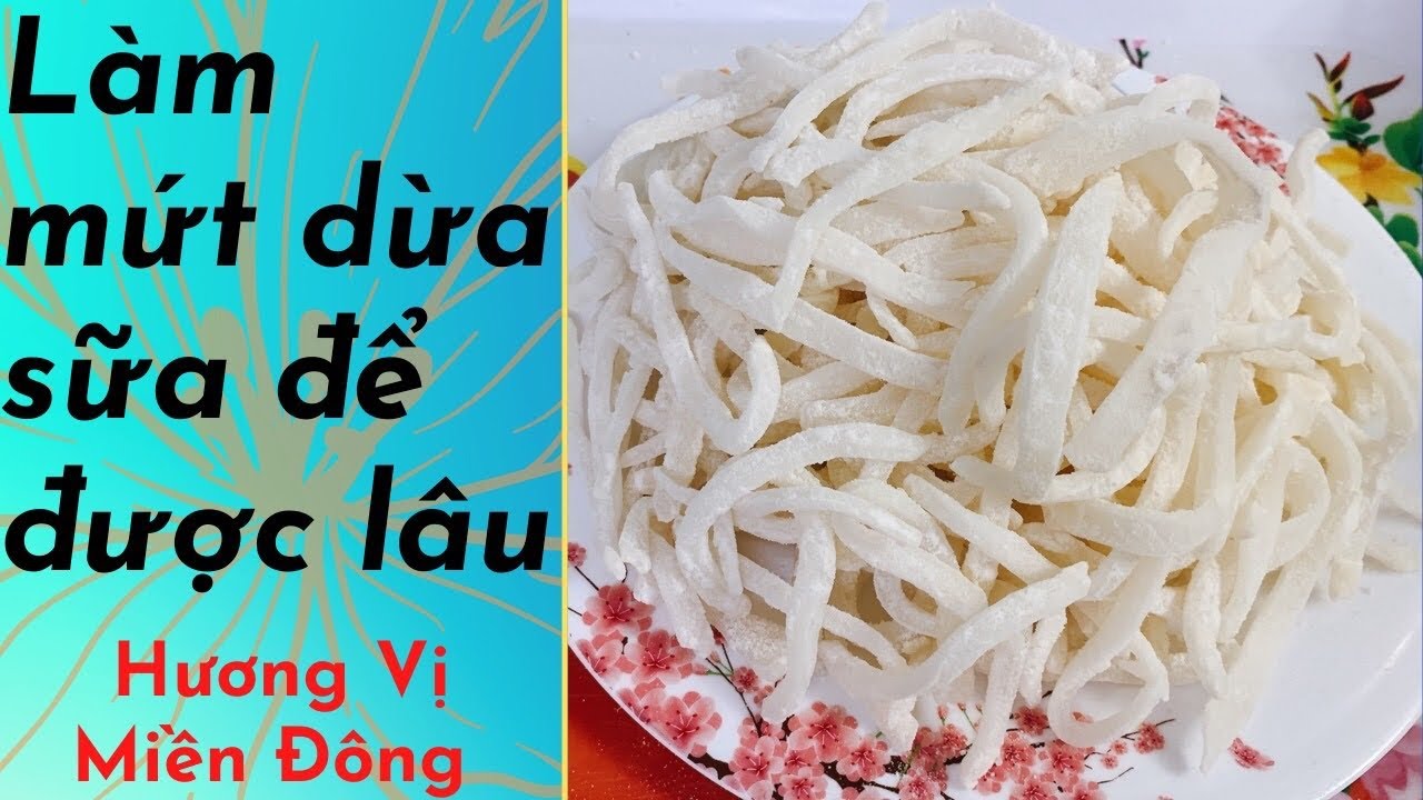 Cách Làm Mứt Dừa Sữa Dẻo Ngon Để Được Lâu/Bí Quyết Làm Mứt Dừa HVMD 217