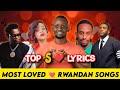 ‎❠️ 5 Most Loved Rwandan Love Songs With Lyrics рџЋ Meddy The Ben Bruce Melodie More рџ рџ ј ‎❠️ 5 Most Loved Rwandan Love Songs With Lyrics рџЋ Meddy The Ben Bruce Melodie More рџ рџ ј